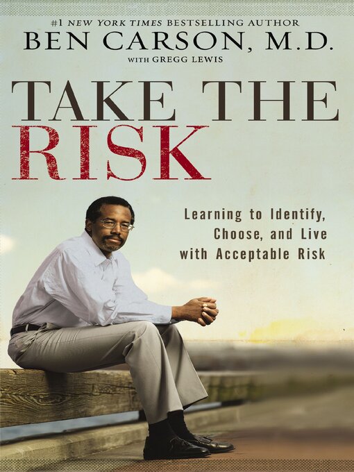 Title details for Take the Risk by Ben Carson, M.D. - Available